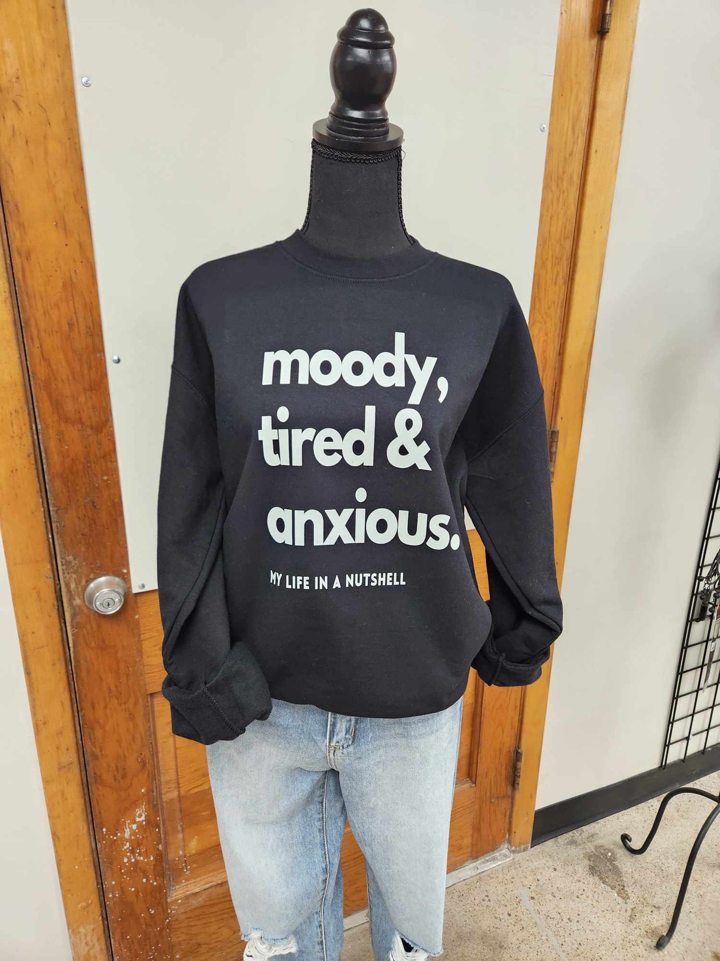 Moody, Tired and Anxious