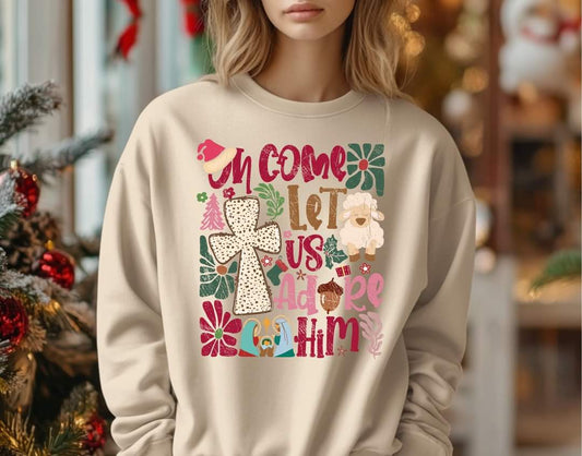 Oh Come all ye faithful sweatshirt