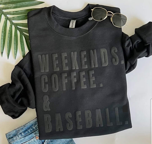 Weekends, Coffee & Baseball puff print sweatshirt